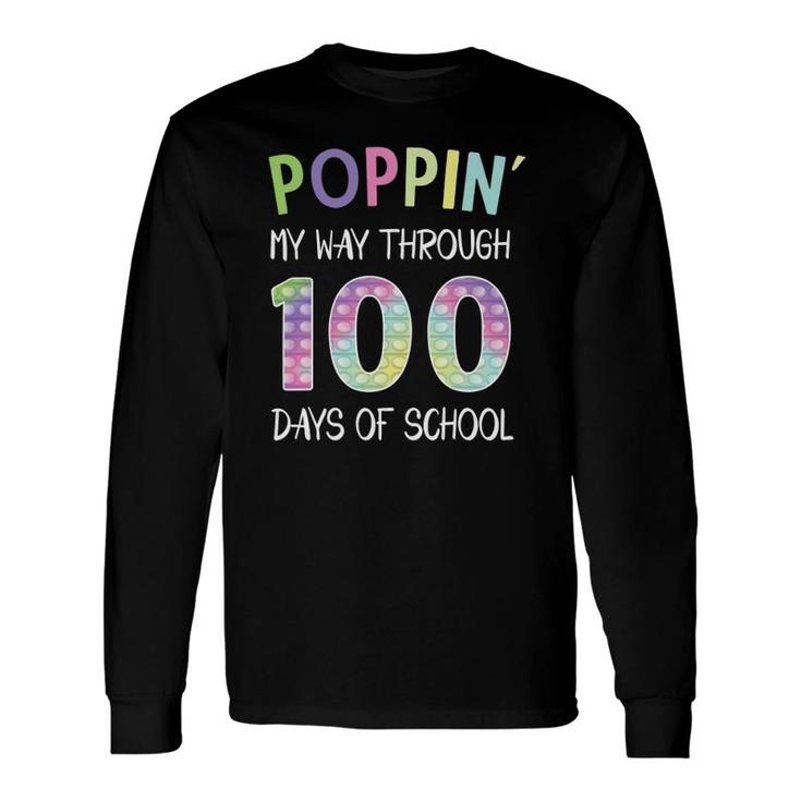 Poppin' My Way Through 100 Days Of School 100 Days Smarter Long Sleeve T-Shirt T-Shirt