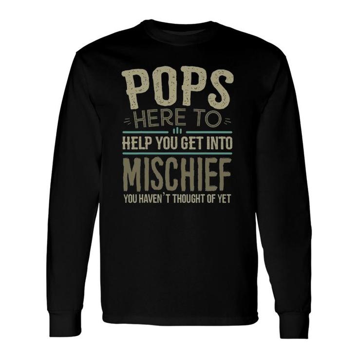 Pops From Grandchildren Pops Mischief Fathers Day Long Sleeve T-Shirt