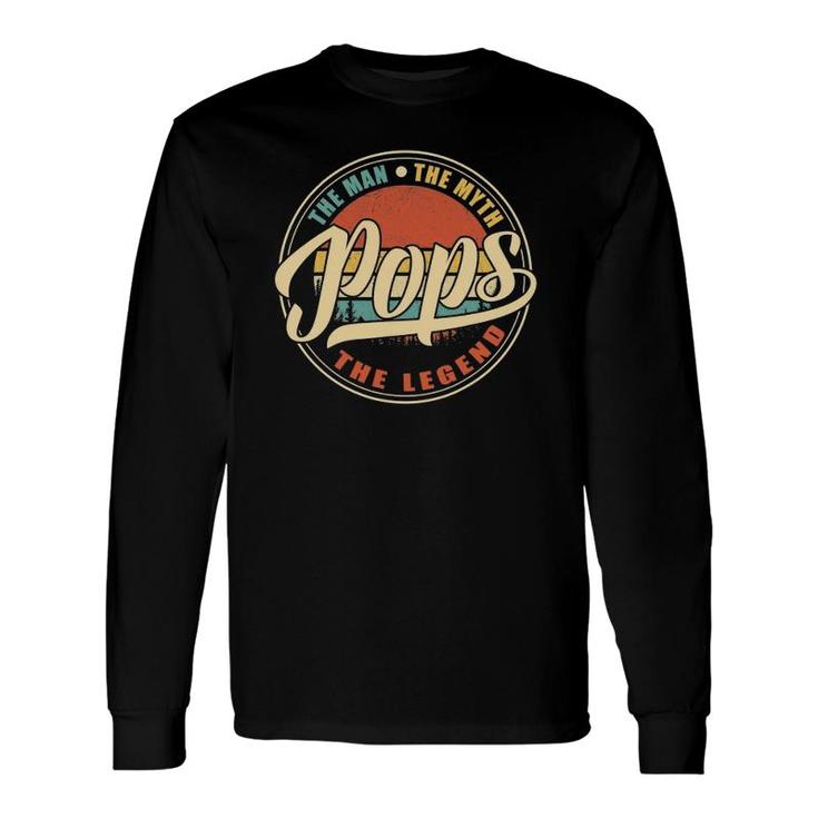 Pops The Man The Myth The Legend Vintage Retro Fathers Day Long Sleeve T-Shirt T-Shirt