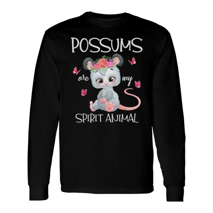 Possums Are My Spirit Animal Opossums Long Sleeve T-Shirt T-Shirt