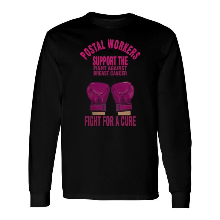 Postal Worker Support The Fight Against Breast Can T-shirt Long Sleeve T-Shirt