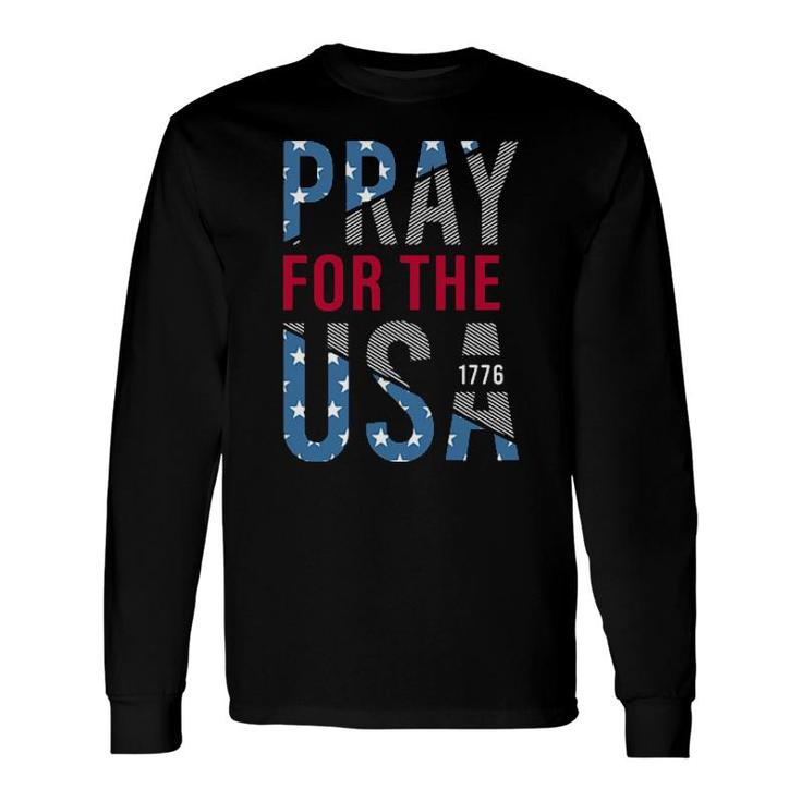 Pray For The Usa 1776 American Flag Long Sleeve T-Shirt T-Shirt