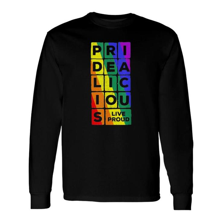 Pridealicious Lgbtq Gay Pride Rainbow Long Sleeve T-Shirt
