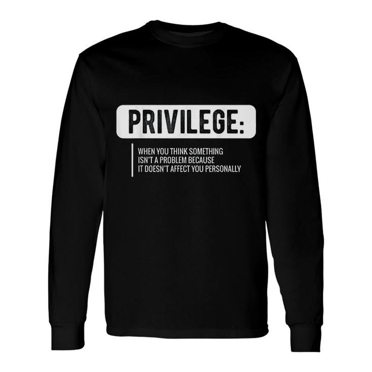 Privilege Civil Rights Long Sleeve T-Shirt T-Shirt