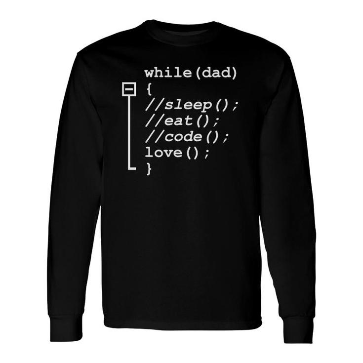Programmer Dad Sleep Eat Code Father's Day Long Sleeve T-Shirt T-Shirt