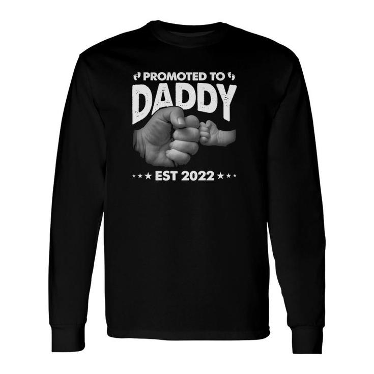 Promoted To Daddy 2022 New Dad First Time Dad 2022 Long Sleeve T-Shirt T-Shirt