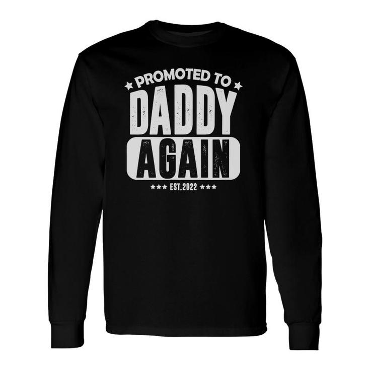 Promoted To Daddy Again 2022 Baby Announcement For Husband Long Sleeve T-Shirt T-Shirt