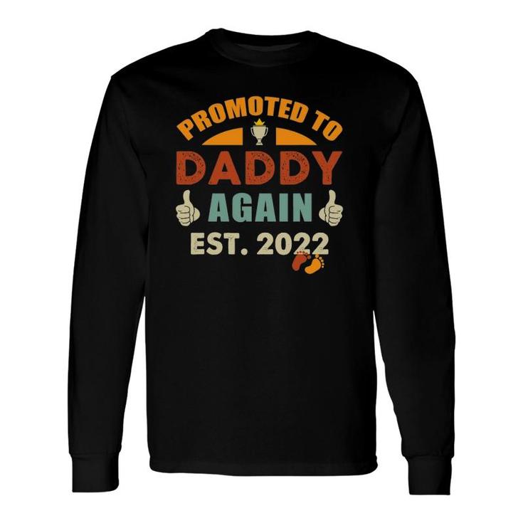 Promoted To Daddy Again Est 2022 Vintage Dad Again Est 2022 Ver2 Long Sleeve T-Shirt T-Shirt