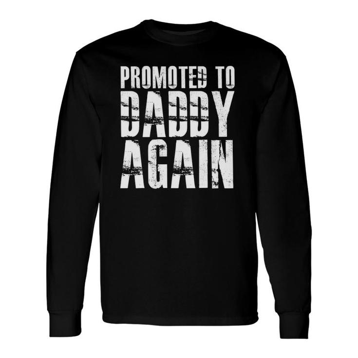 Promoted To Daddy Again Father's Day 2022 Ver2 Long Sleeve T-Shirt T-Shirt