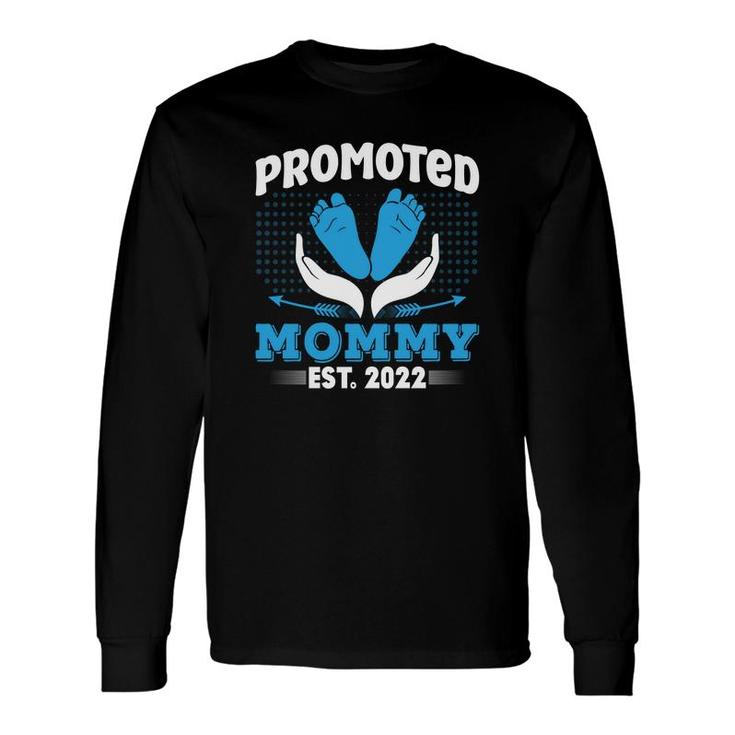 Promoted To Mommy First 2022 Hand Mommy For Mom Long Sleeve T-Shirt