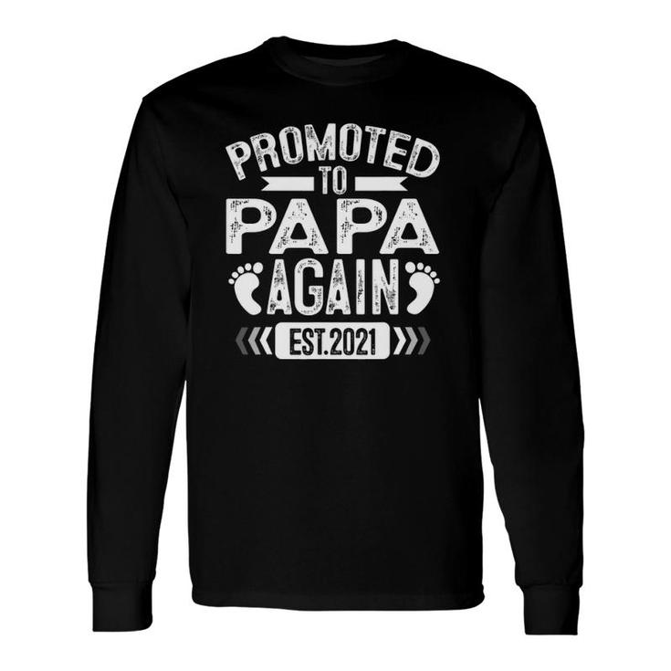 Promoted To Papa Again Est 2021 Long Sleeve T-Shirt T-Shirt