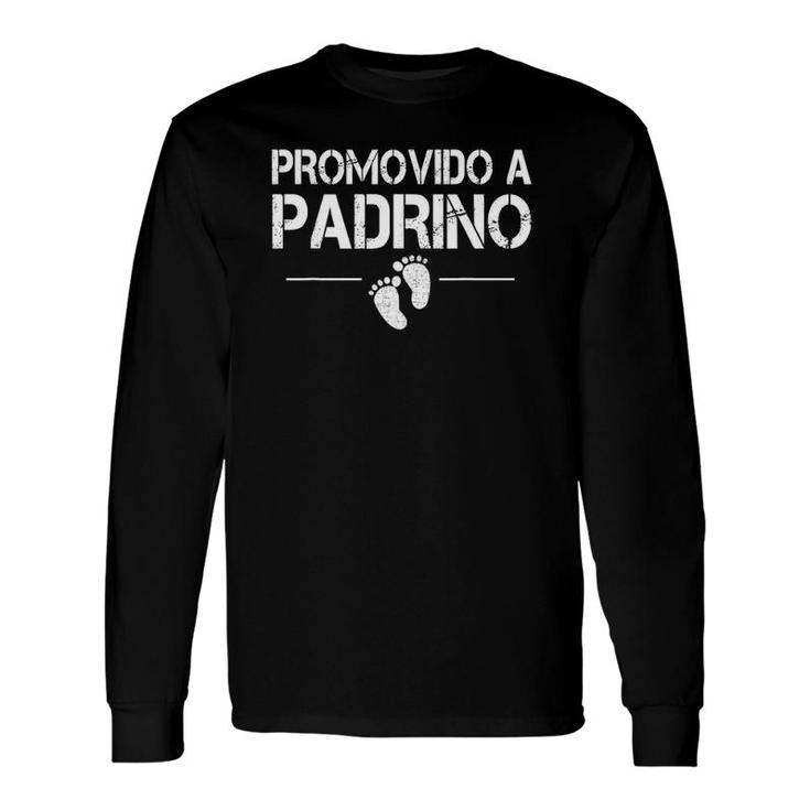 Promovido A Padrino Spanish Pregnancy Announcement Godfather Long Sleeve T-Shirt T-Shirt