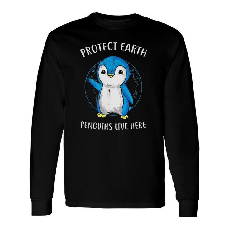 Protect Earth Penguins Live Here Environment Long Sleeve T-Shirt T-Shirt