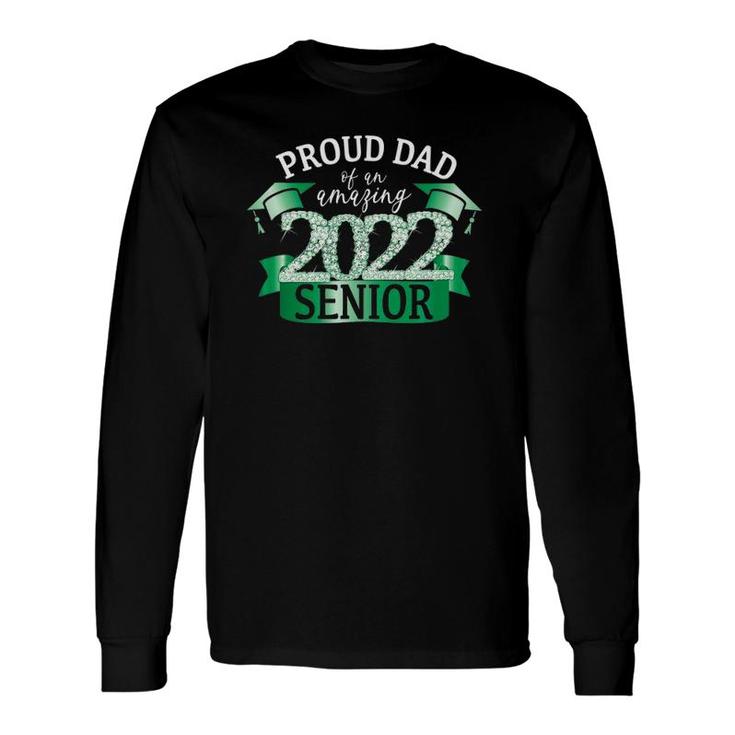 Proud 2022 Senior Dad I Elegant Green Celebration Outfit Long Sleeve T-Shirt T-Shirt