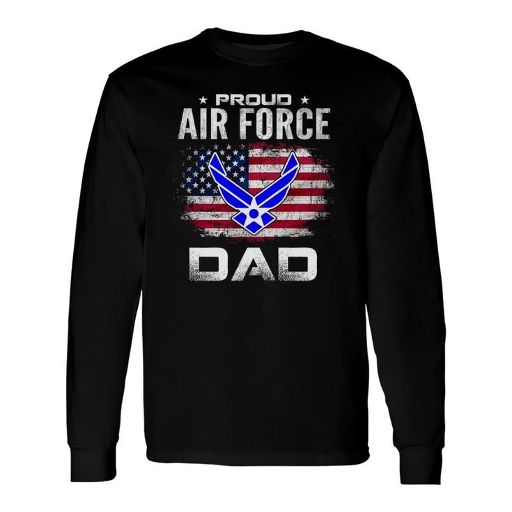 Proud Air Force Dad With American Flag Veteran Long Sleeve T-Shirt T-Shirt