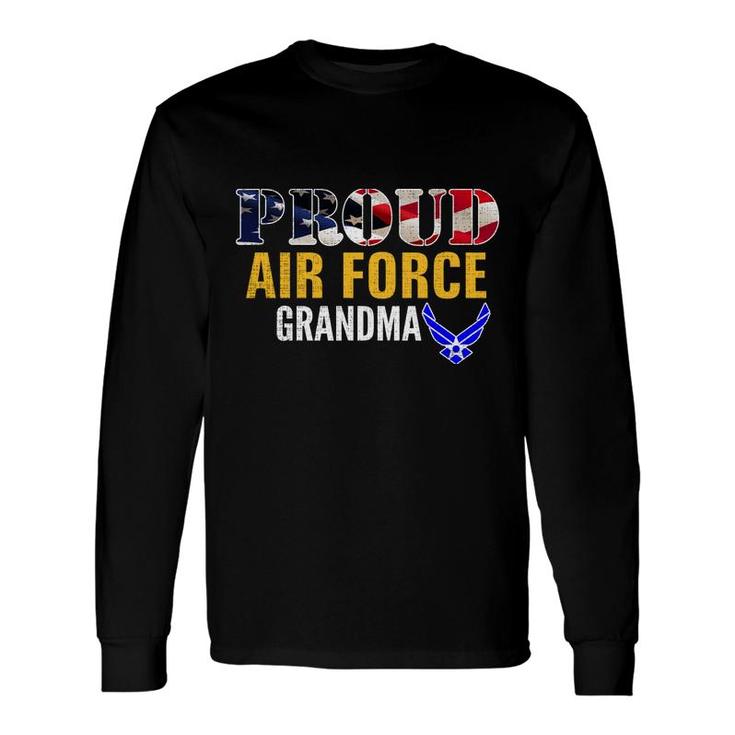 Im A Proud Air Force Grandma American Flag Veteran Long Sleeve T-Shirt