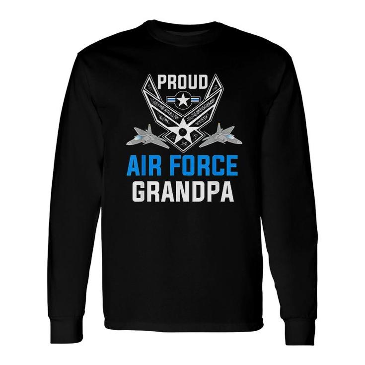 Proud Air Force Grandpa Long Sleeve T-Shirt T-Shirt