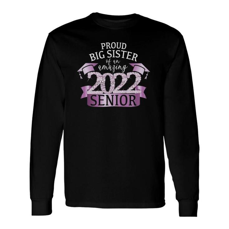 Proud Big Sister Of A 2022 Senior Purple School Color Outfit Long Sleeve T-Shirt T-Shirt