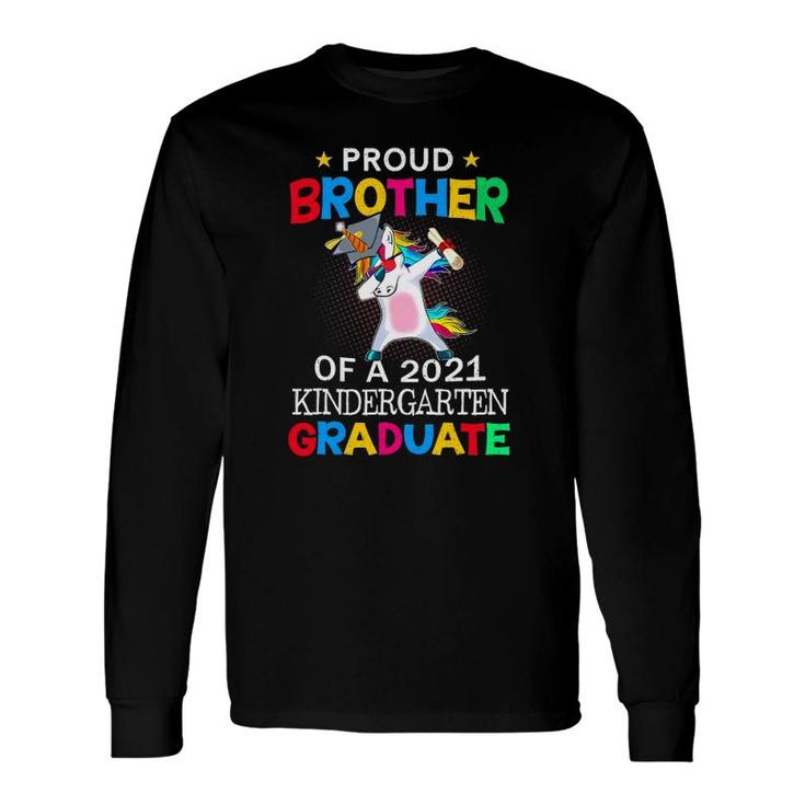 Proud Brother Of A 2021 Kindergarten Graduate Unicorn Dab Long Sleeve T-Shirt T-Shirt