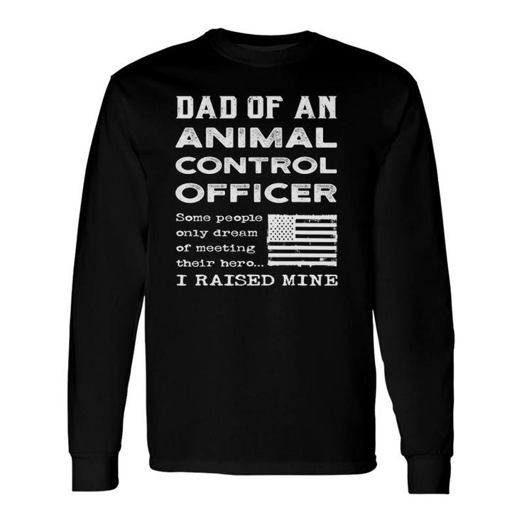 Proud Dad Of An Animal Control Officer Father Usa Flag Papa Long Sleeve T-Shirt T-Shirt