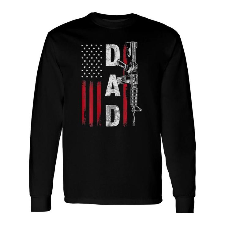 Proud Dad Daddy Gun Rights Ar-15 American Flag Father's Day Long Sleeve T-Shirt T-Shirt