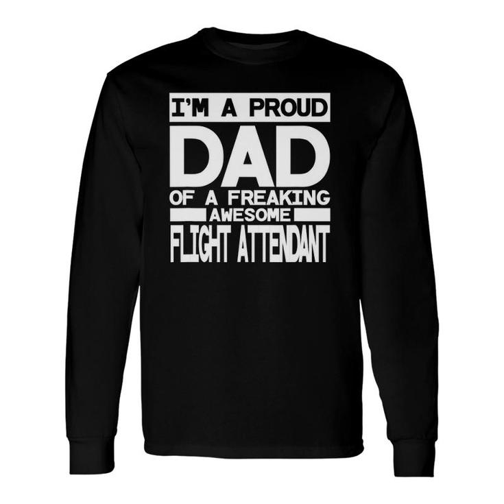 Proud Dad Flight Attendant Long Sleeve T-Shirt T-Shirt