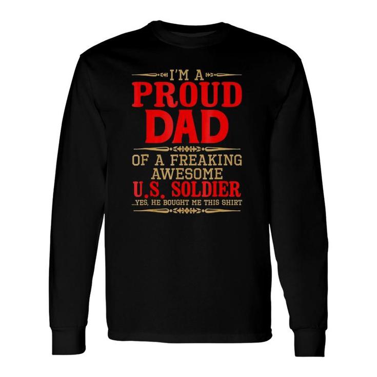 Proud Dad Freaking Awesome Soldier, Father's Day Quotes Long Sleeve T-Shirt T-Shirt