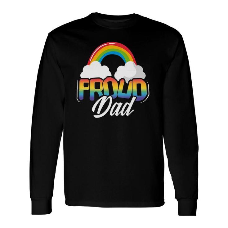 Proud Dad Gay Pride Month Rainbow Lgbt Parent Father's Day Long Sleeve T-Shirt T-Shirt