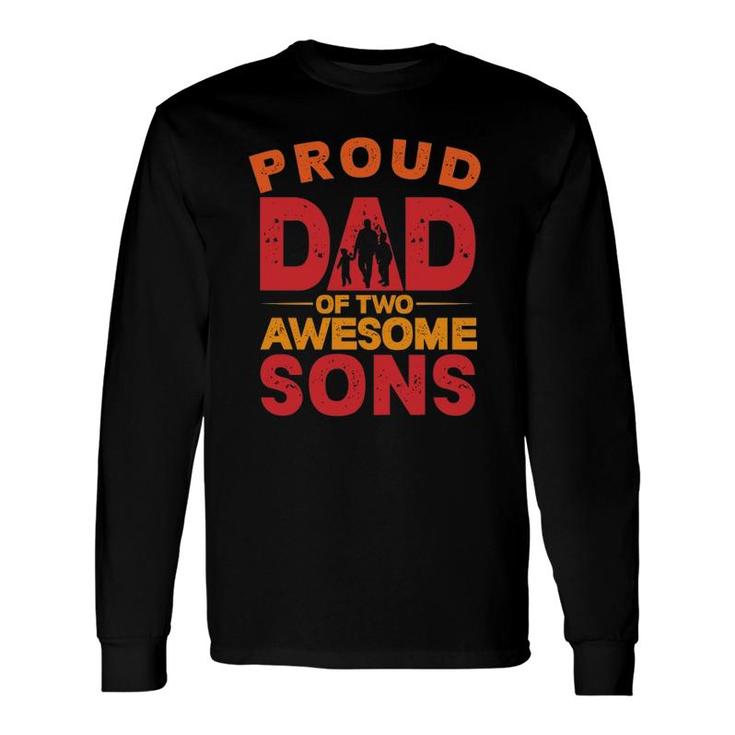 Proud Dad Of Two Awesome Sons Father's Day Dad And Sons Silhouette Retro Long Sleeve T-Shirt T-Shirt