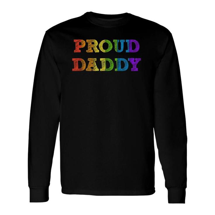 Proud Daddy Lgbt Pride Father Gay Dad Father's Day Tee Long Sleeve T-Shirt T-Shirt