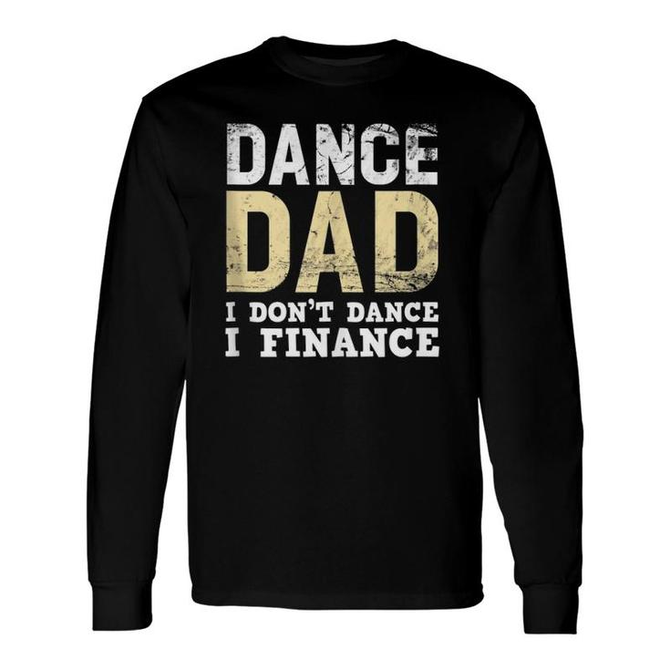 Proud Dance Dad Father's Day Long Sleeve T-Shirt T-Shirt
