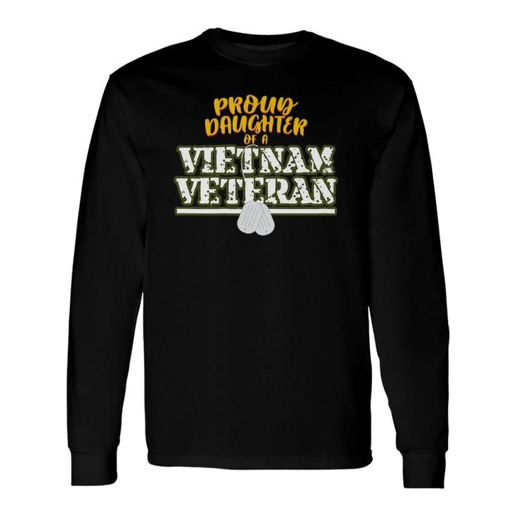 Proud Daughter Of A Vietnam Veteran I Soldier Father Long Sleeve T-Shirt T-Shirt