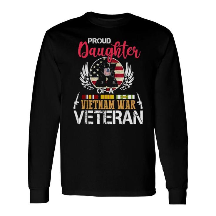 Proud Daughter Vietnam War Veteran, American Flag Military Long Sleeve T-Shirt T-Shirt