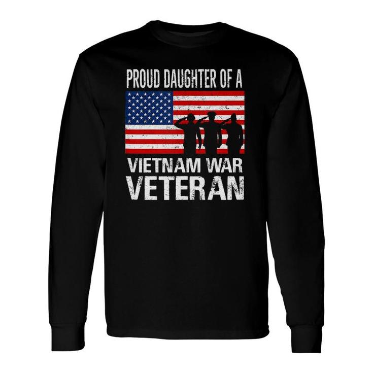 Proud Daughter Vietnam War Veteran For Matching With Dad Vet Long Sleeve T-Shirt T-Shirt