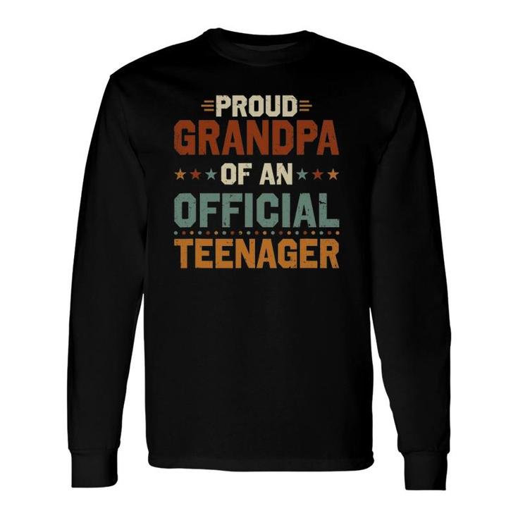 Proud Grandpa Of Official Teenager 13Th Birthday 13 Years Old Long Sleeve T-Shirt T-Shirt