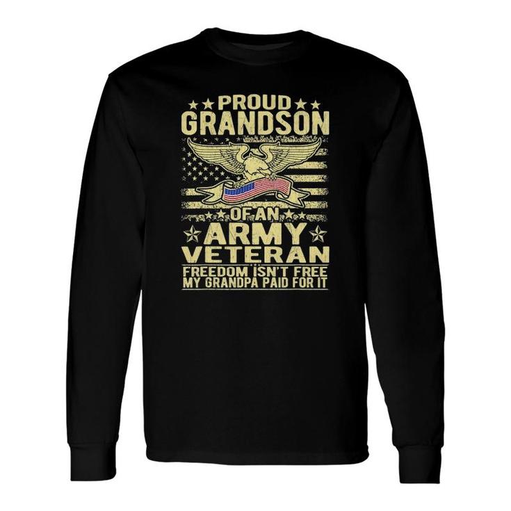 Proud Grandson Of Military Army Veteran Freedom Isn't Free Long Sleeve T-Shirt T-Shirt