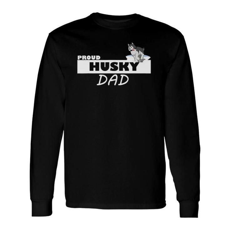 Proud Husky Dad I Love My Dog Long Sleeve T-Shirt T-Shirt
