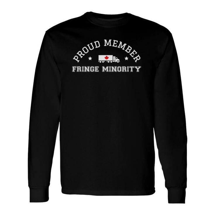 Proud Member Fringe Minority Canada Truck Canadian Truckers Tank Top Long Sleeve T-Shirt T-Shirt