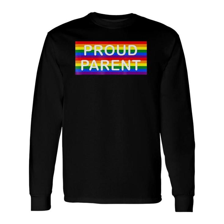 Proud Parent Lgbt Rainbow Flag Mom Dad Long Sleeve T-Shirt T-Shirt