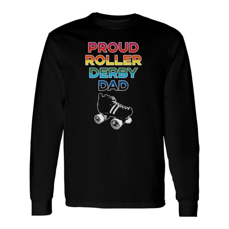 Proud Roller Derby Dad Pride Long Sleeve T-Shirt T-Shirt