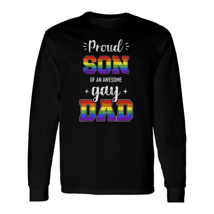 Proud Son Of Awesome Gay Dad Rainbow Pride Month Long Sleeve T-Shirt T-Shirt