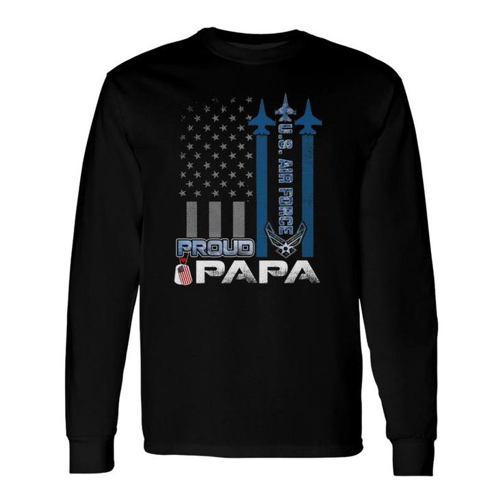 Proud Us Air Force Papa Flag Patriotic Military Usaf Long Sleeve T-Shirt T-Shirt
