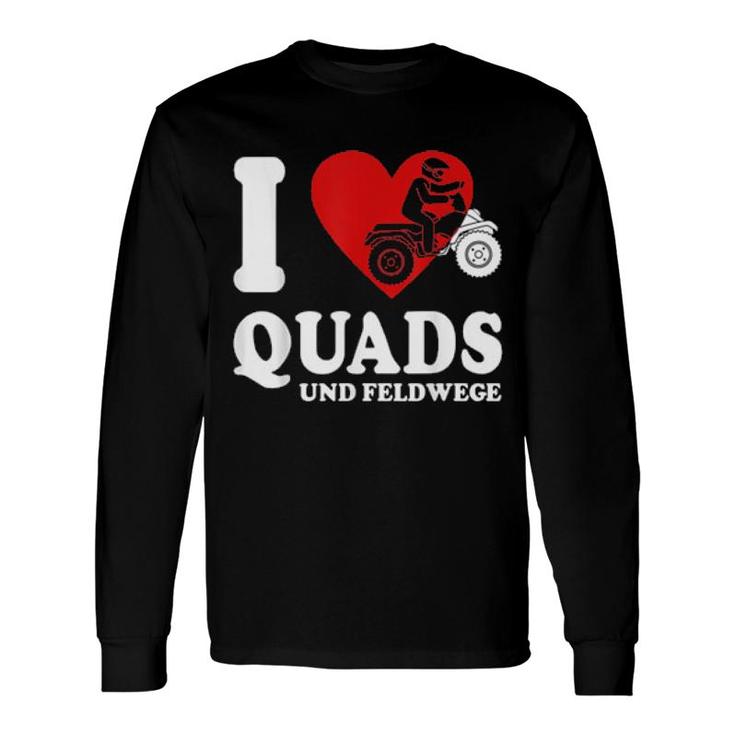 Quad Ride I Love Quads Sayings Heart Quadbike Long Sleeve T-Shirt T-Shirt