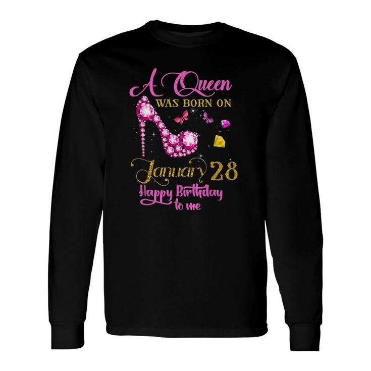 A Queen Was Born On January 28, 28Th January Birthday Long Sleeve T-Shirt T-Shirt