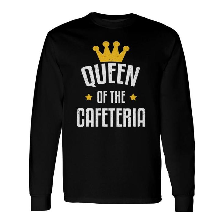 Queen Of The Cafeteria Lunch Lady Long Sleeve T-Shirt T-Shirt