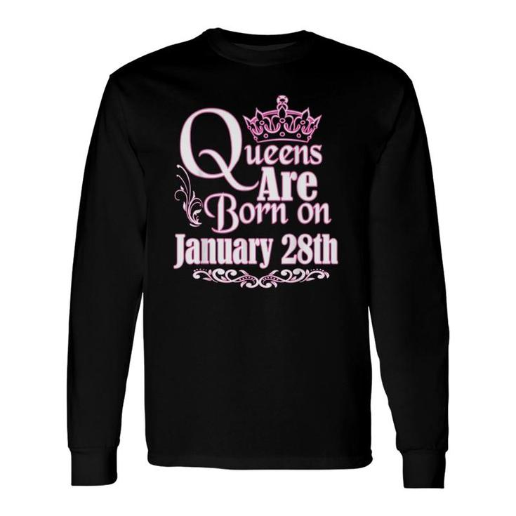 Queens Are Born January 28Th Capricorn Aquarius Birthday Long Sleeve T-Shirt T-Shirt