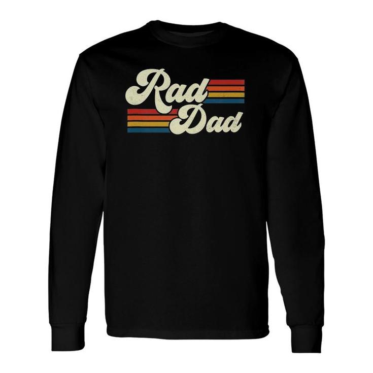 Rad Dad Retro Fathers Day Top Long Sleeve T-Shirt T-Shirt