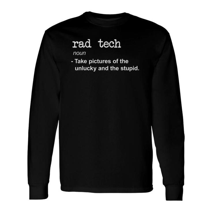 Rad Tech Radiology Meaning, X-Ray Tech Long Sleeve T-Shirt T-Shirt