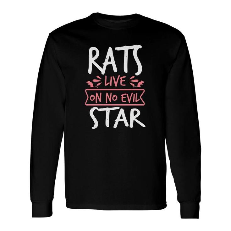 Rats Live On No Evil Star Long Sleeve T-Shirt T-Shirt