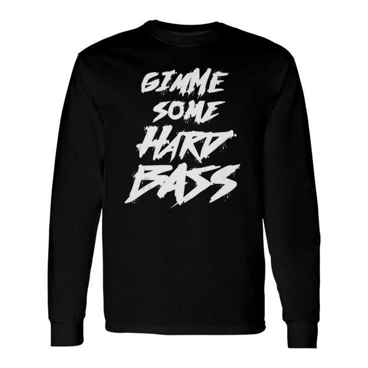 Rave Dubstep Hardstyle Edm Dnb Junglist Techno Long Sleeve T-Shirt T-Shirt